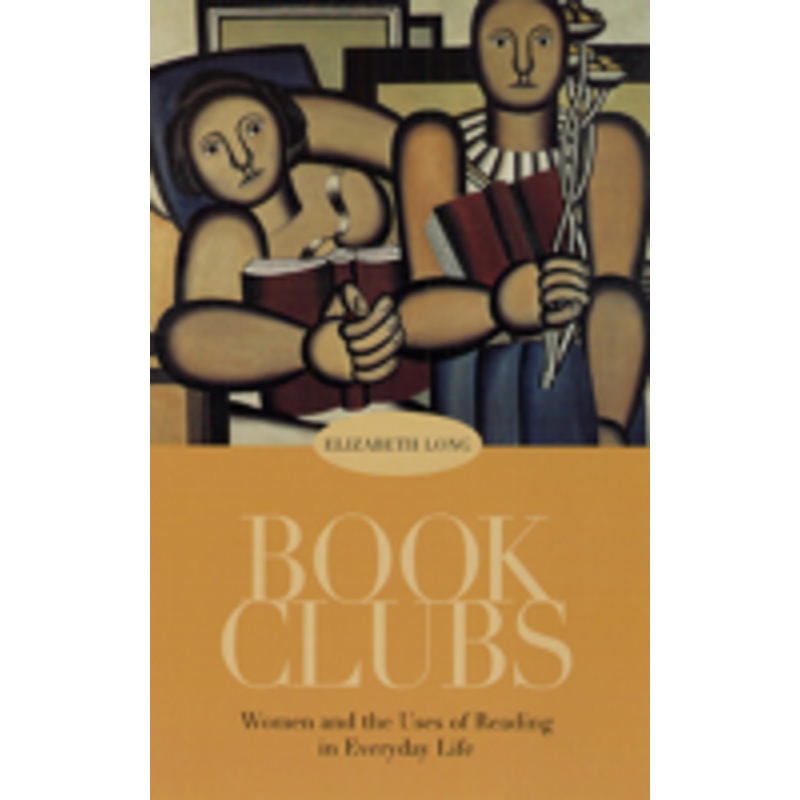book clubs: women and the uses of reading in everyday life