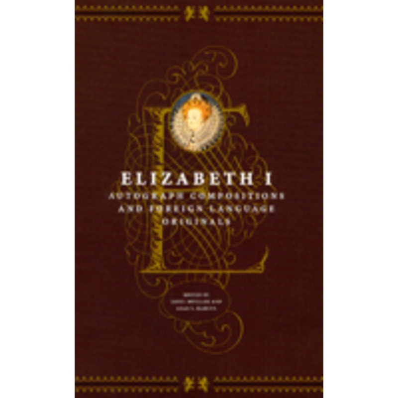elizabeth i: autograph compositions and foreign language originals