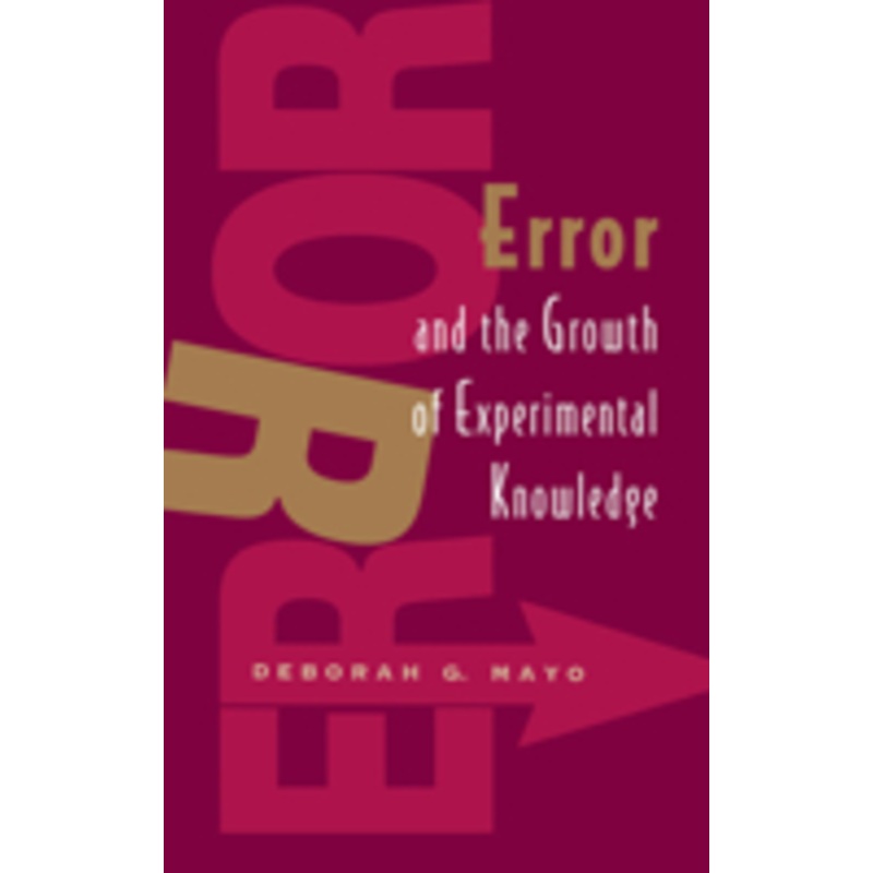 error and the growth of experimental knowledge