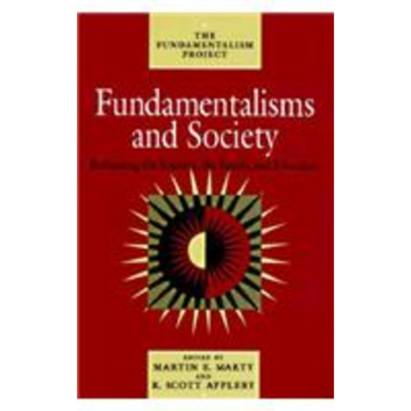 fundamentalisms and society: reclaiming the sciences, the family, and education volume 2