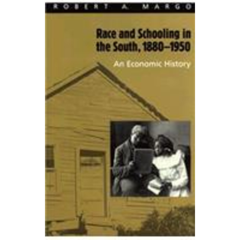 race and schooling in the south, 1880-1950: an economic history