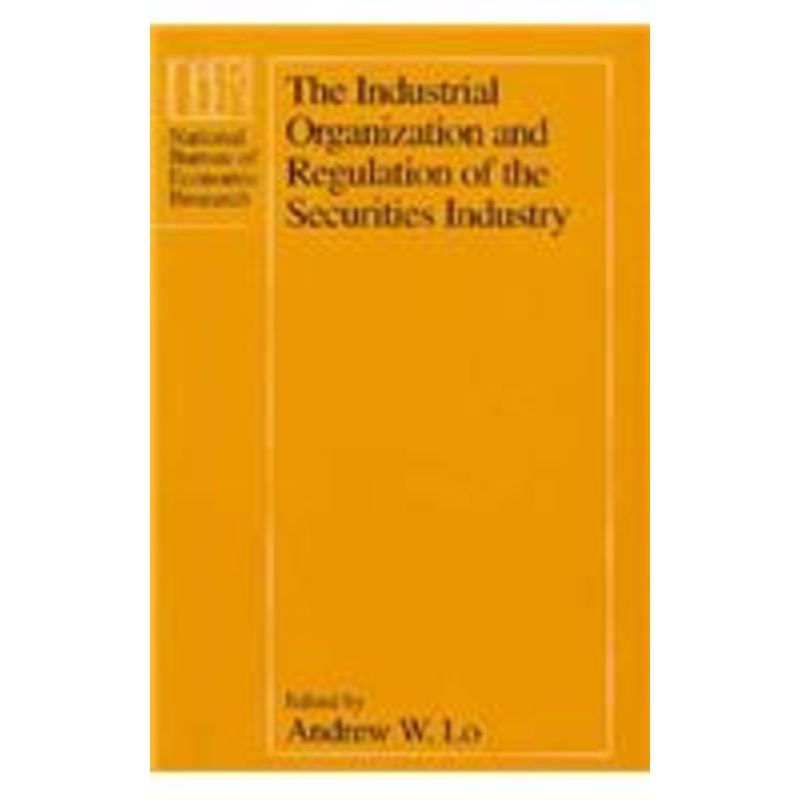the industrial organization and regulation of the securities industry