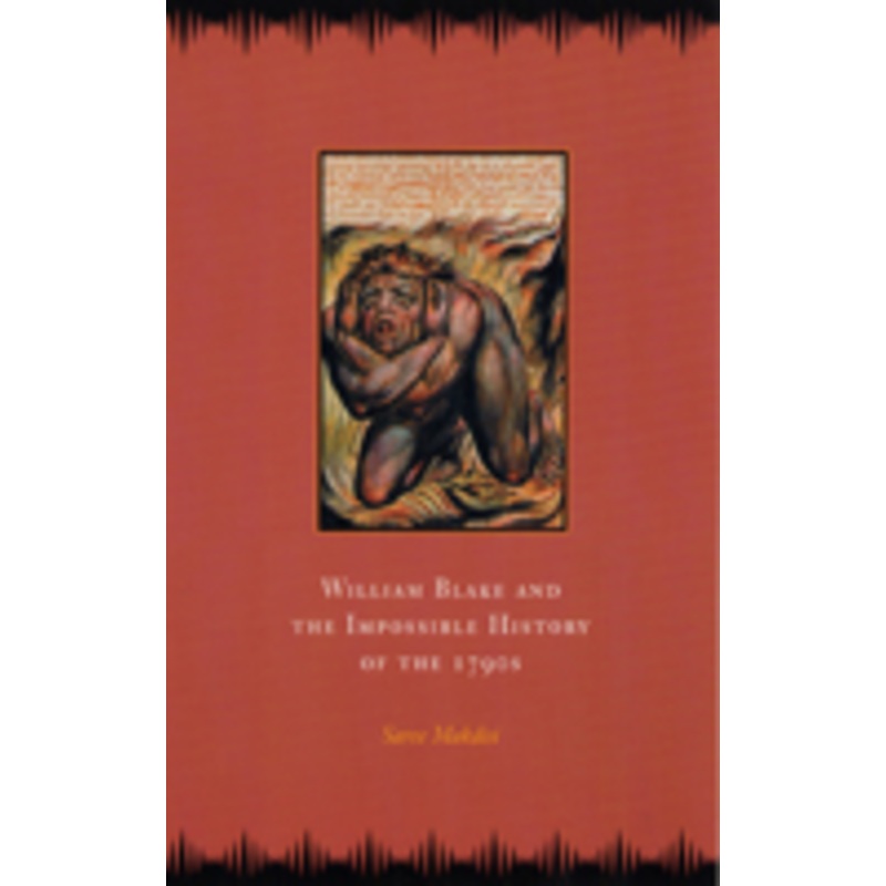 william blake and the impossible history of the 1790s
