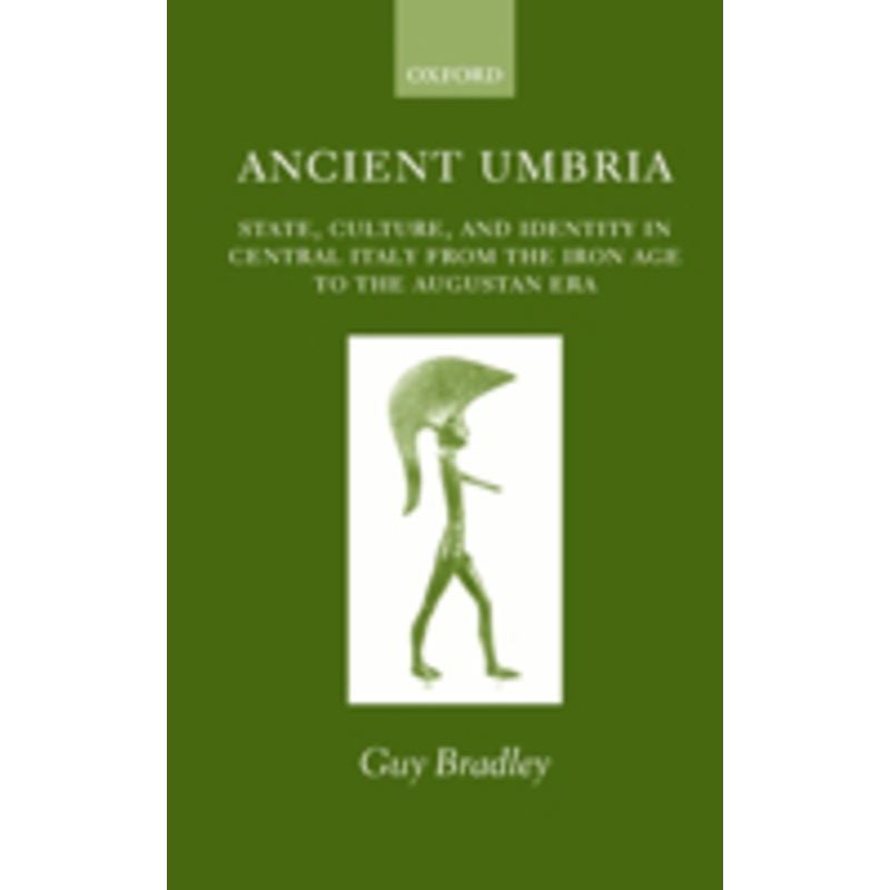 ancient umbria: state, culture, and identity in central italy from the iron age to the augustan era