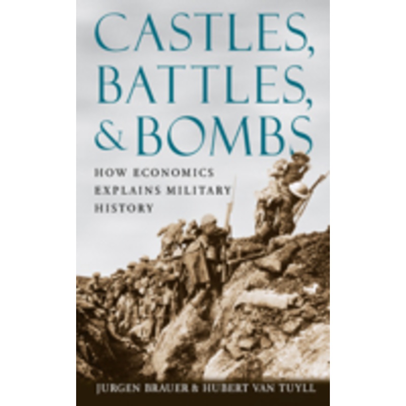 castles, battles, and bombs: how economics explains military history