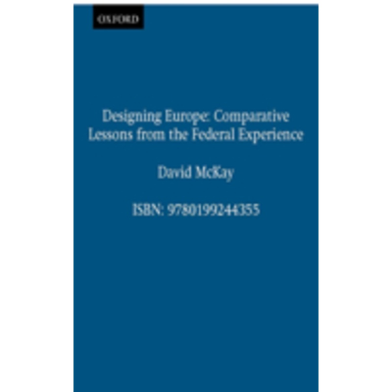 designing europe: comparative lessons from the federal experience