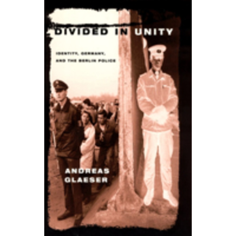 divided in unity: identity, germany, and the berlin police