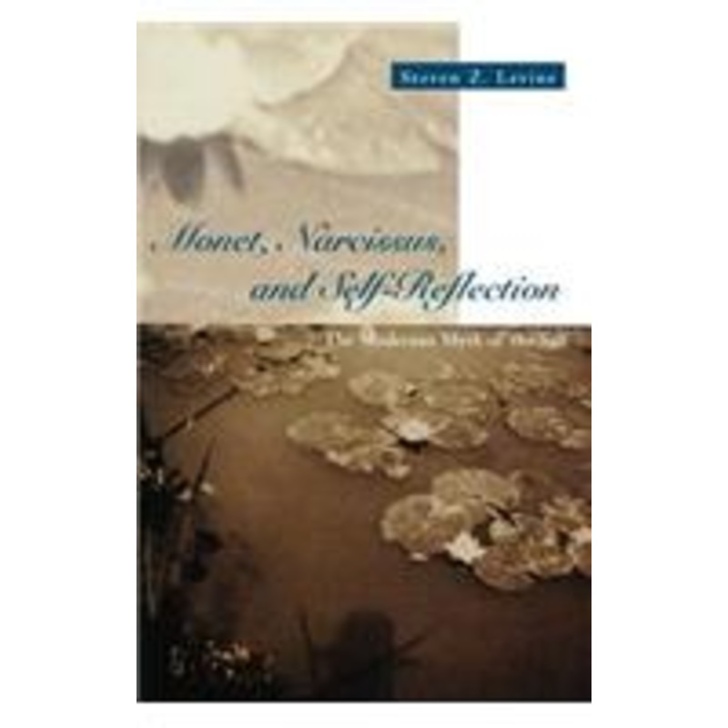 monet, narcissus, and self-reflection: the modernist myth of the self