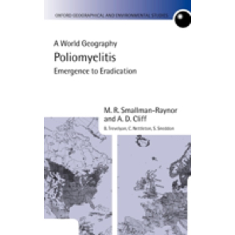poliomyelitis: a world geography: emergence to eradication