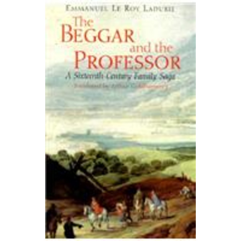 the beggar and the professor: a sixteenth-century family saga