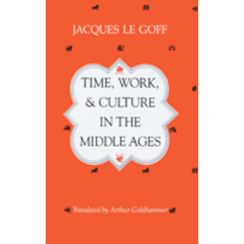 time, work, and culture in the middle ages