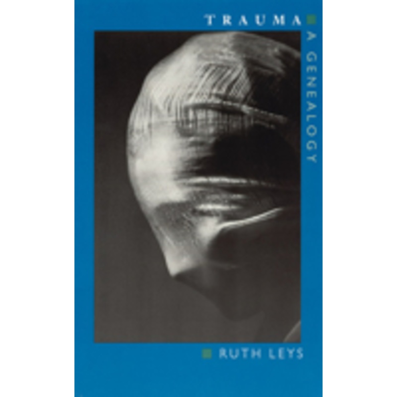 trauma: a genealogy