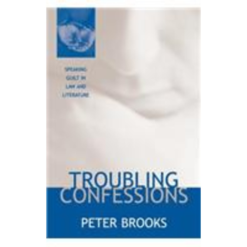 troubling confessions: speaking guilt in law and literature
