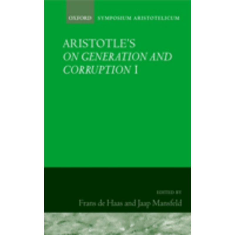 aristotle: on generation and corruption, book i
