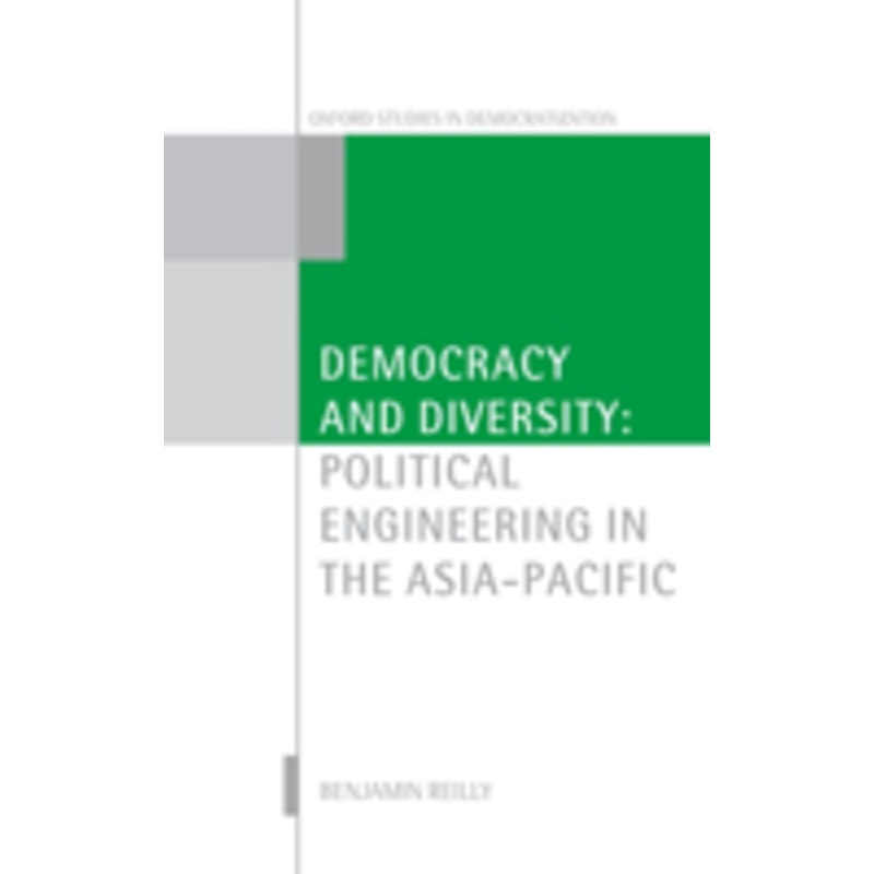democracy and diversity: political engineering in the asia-pacific