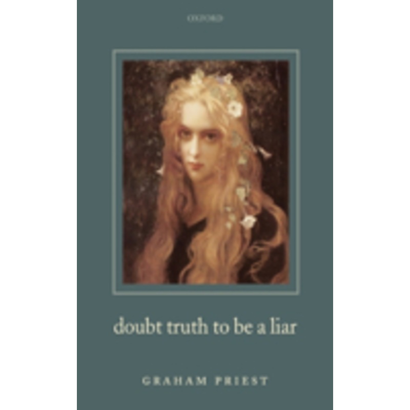 doubt truth to be a liar