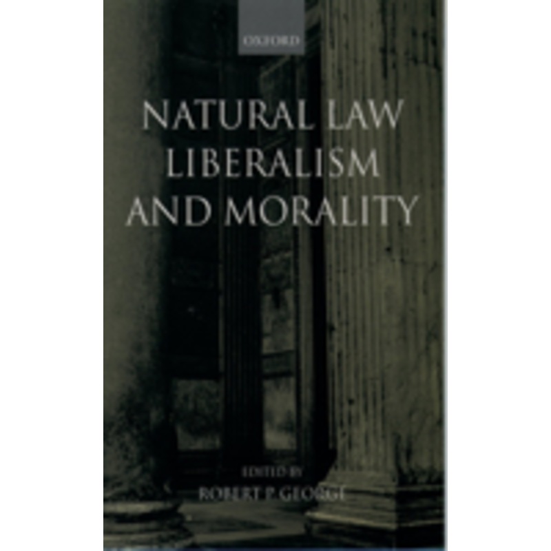 natural law, liberalism, and morality: contemporary essays