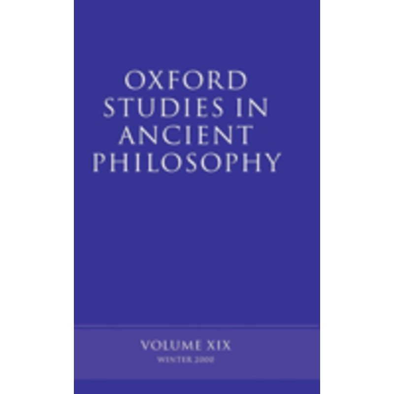 oxford studies in ancient philosophy: volume xix: winter 2000