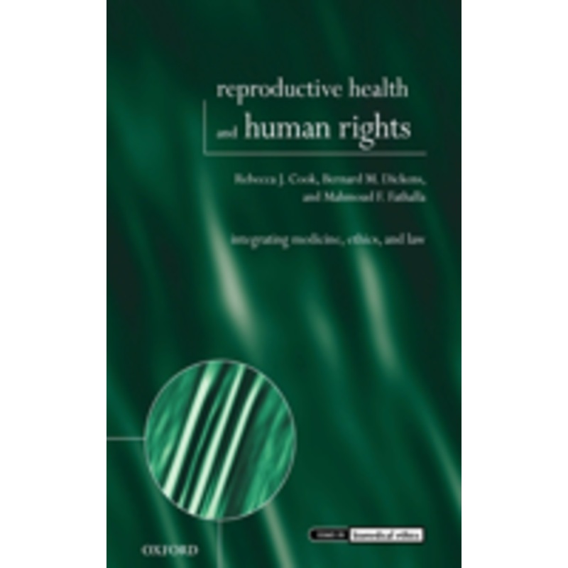 reproductive health and human rights: integrating medicine, ethics, and law