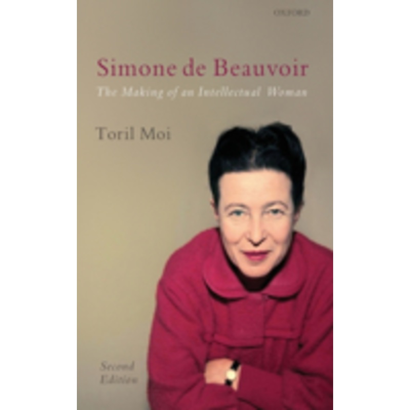 simone de beauvoir: the making of an intellectual woman