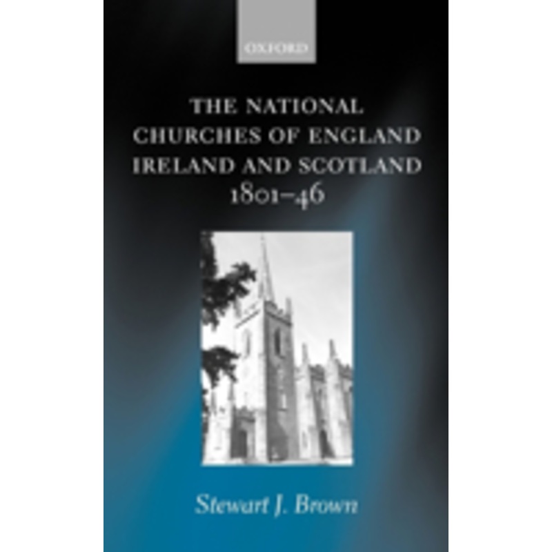 the national churches of england, ireland, and scotland 1801-46