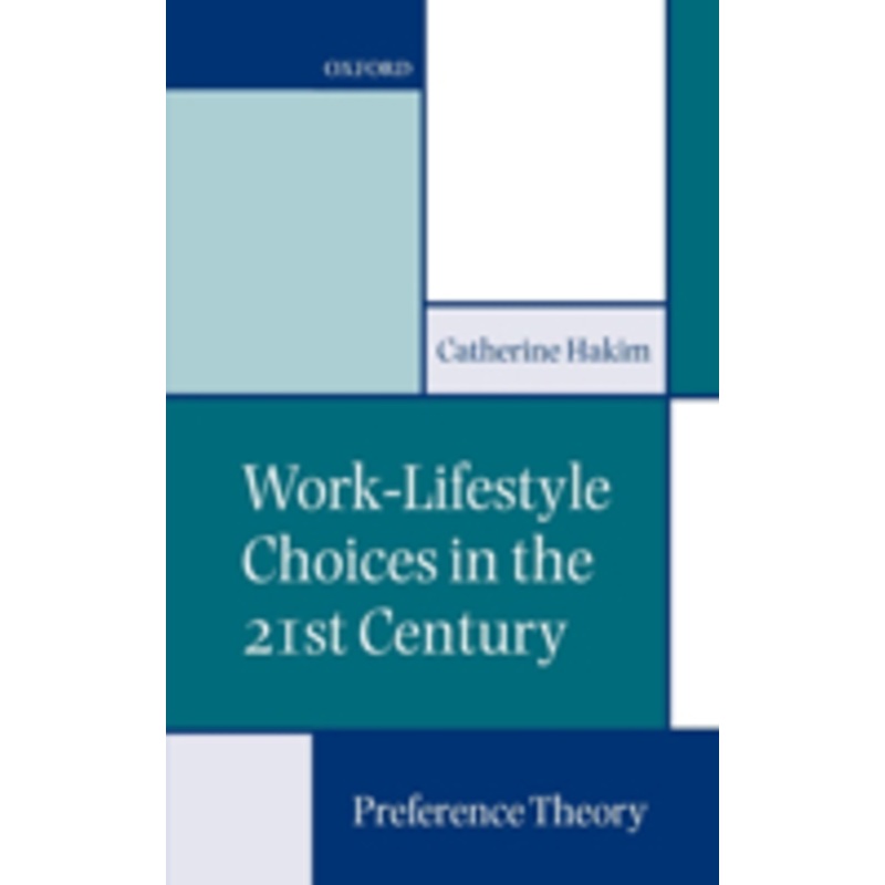 work-lifestyle choices in the 21st century: preference theory