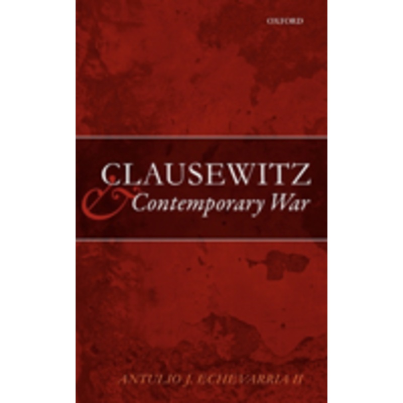 clausewitz and contemporary war