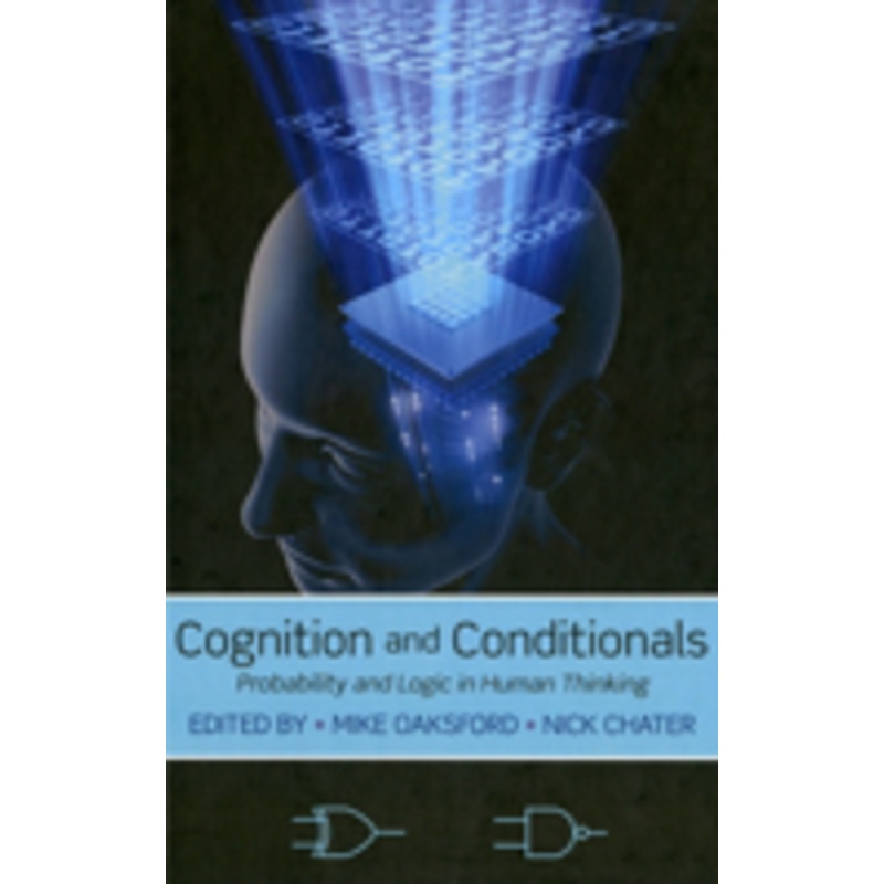cognition and conditionals: probability and logic in human thinking