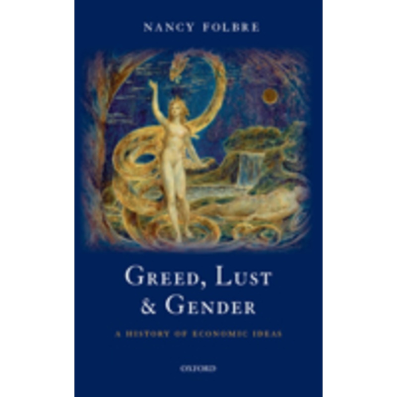 greed, lust and gender: a history of economic ideas
