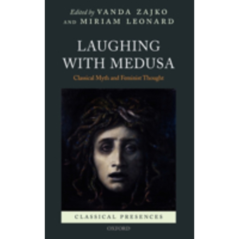 laughing with medusa: classical myth and feminist thought