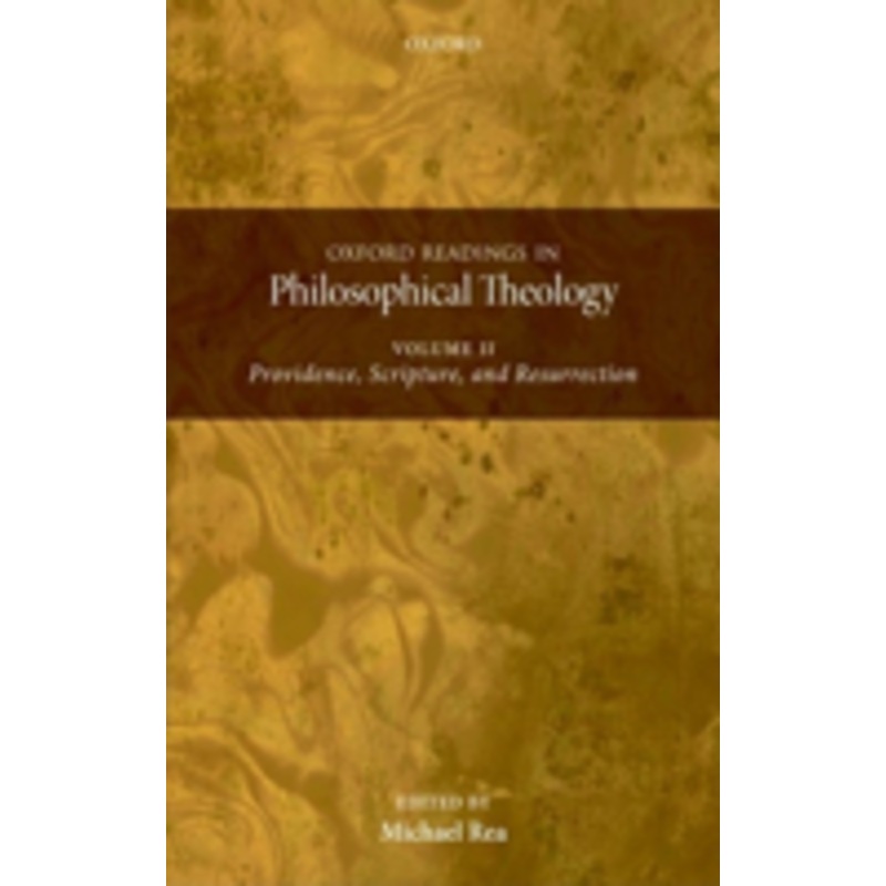 oxford readings in philosophical theology: volume 2