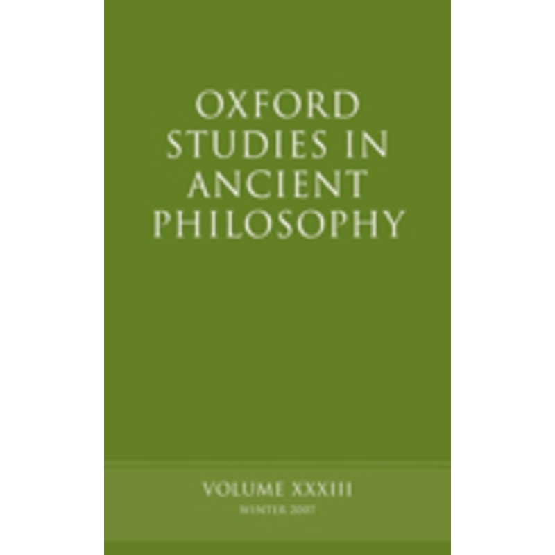 oxford studies in ancient philosophy xxxiii: volume 33