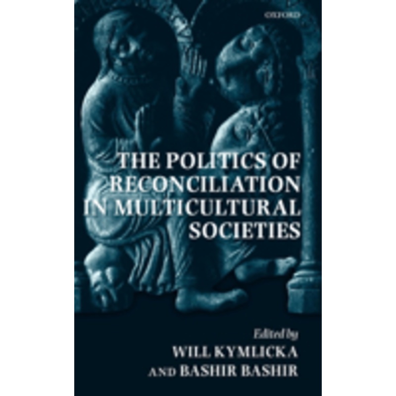 politics of reconciliation in multicultural societies