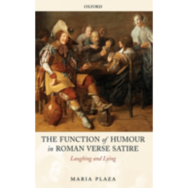 the function of humour in roman verse satire: laughing and lying