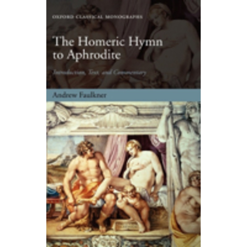 the homeric hymn to aphrodite: introduction, text, and commentary