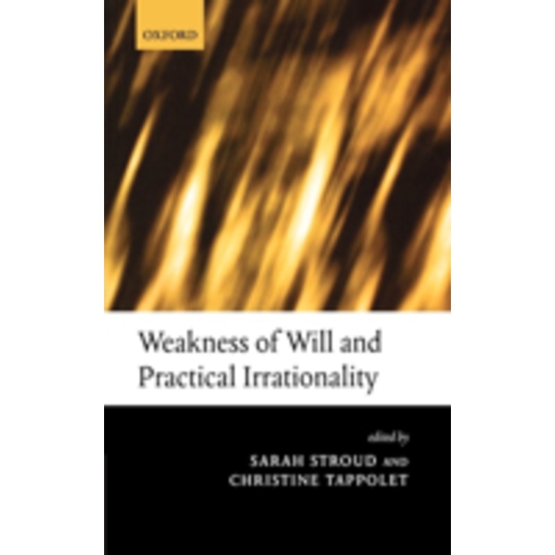 weakness of will and practical irrationality