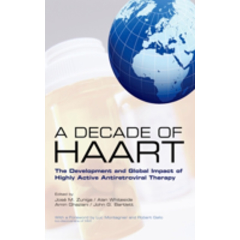 a decade of haart: the development and global impact of highly active antiretroviral therapy