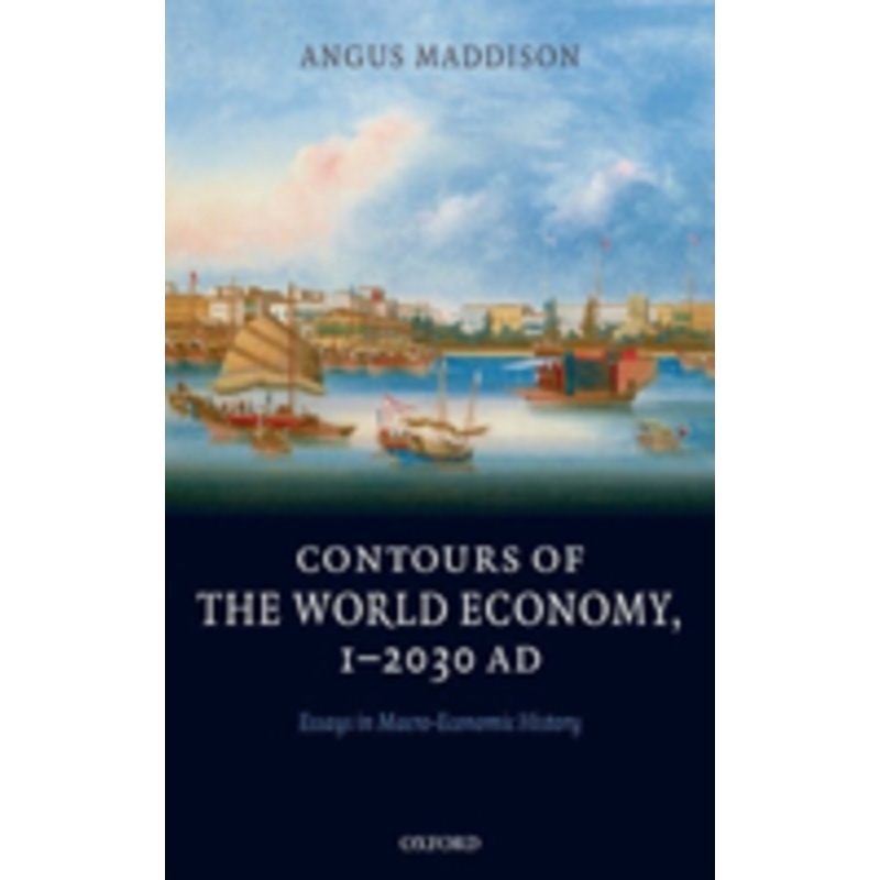 contours of the world economy 1-2030 ad: essays in macro-economic history