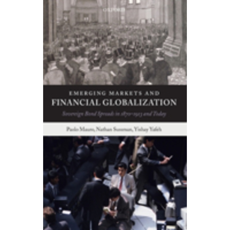 emerging markets and financial globalization: sovereign bond spreads in 1870-1913 and today