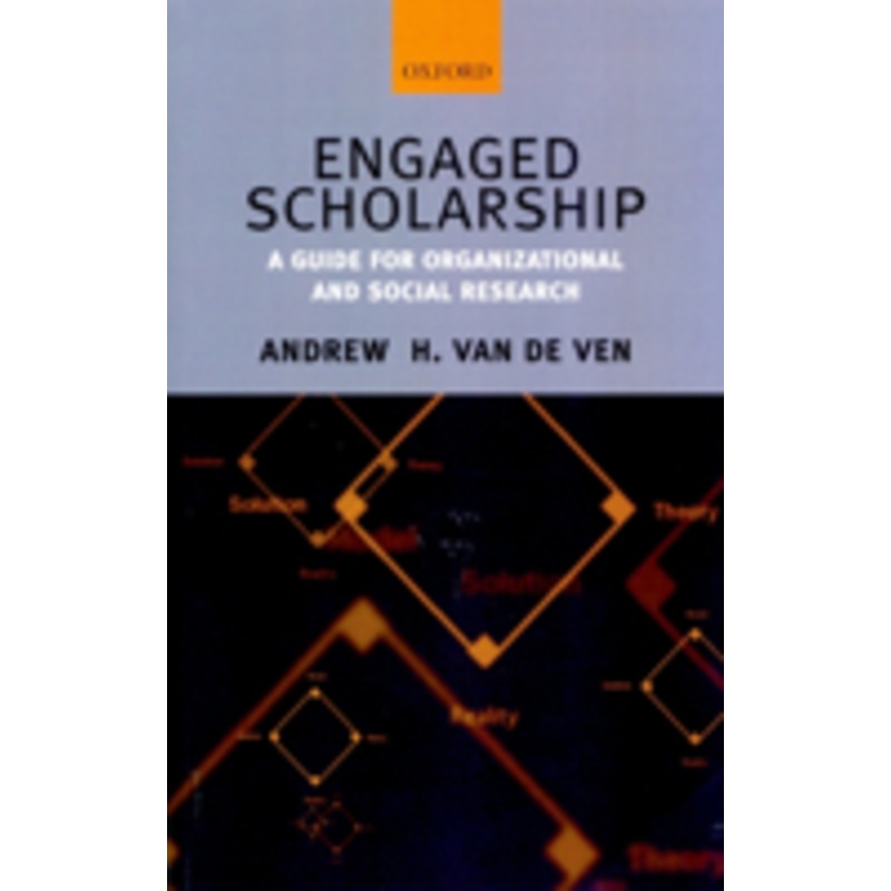 engaged scholarship: a guide for organizational and social research