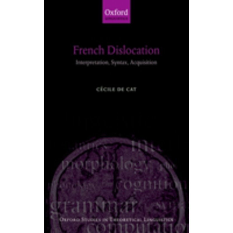 french dislocation: interpretation, syntax, acquisition