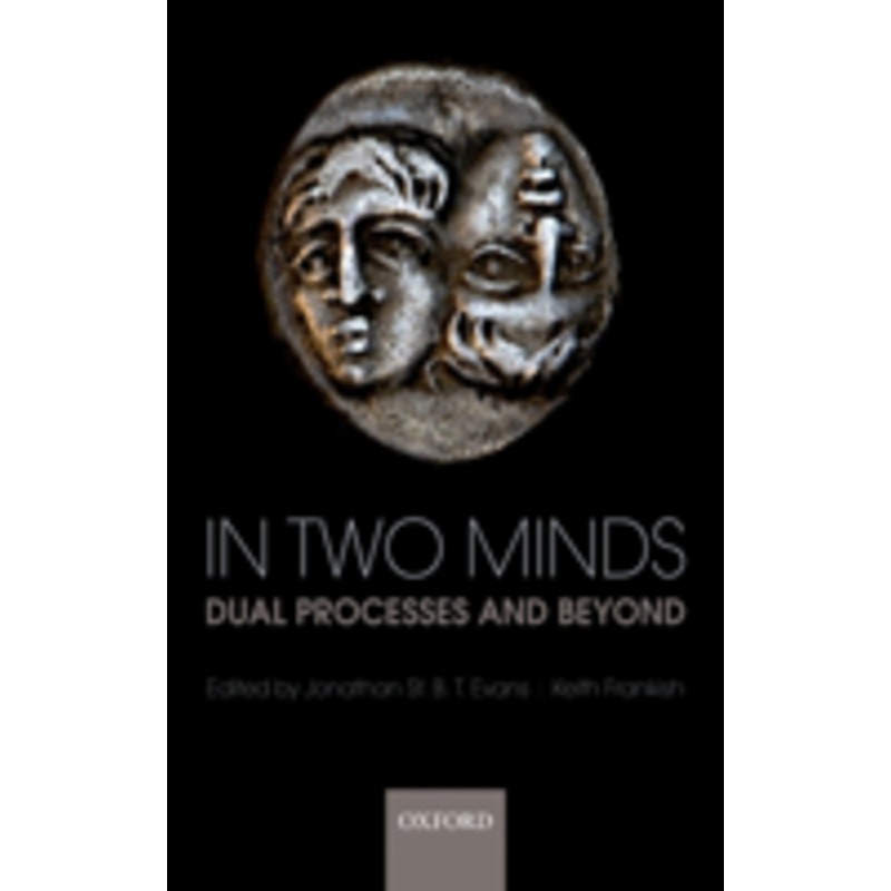 in two minds: dual processes and beyond