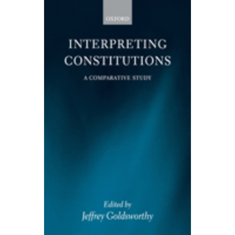 interpreting constitutions: a comparative study