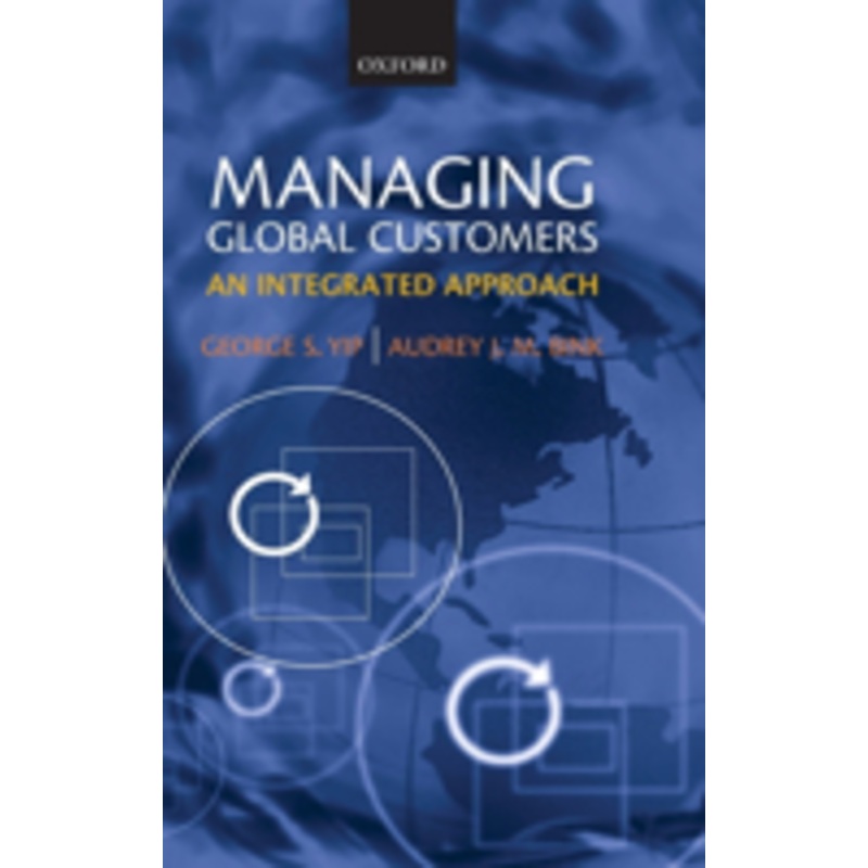 managing global customers: an integrated approach