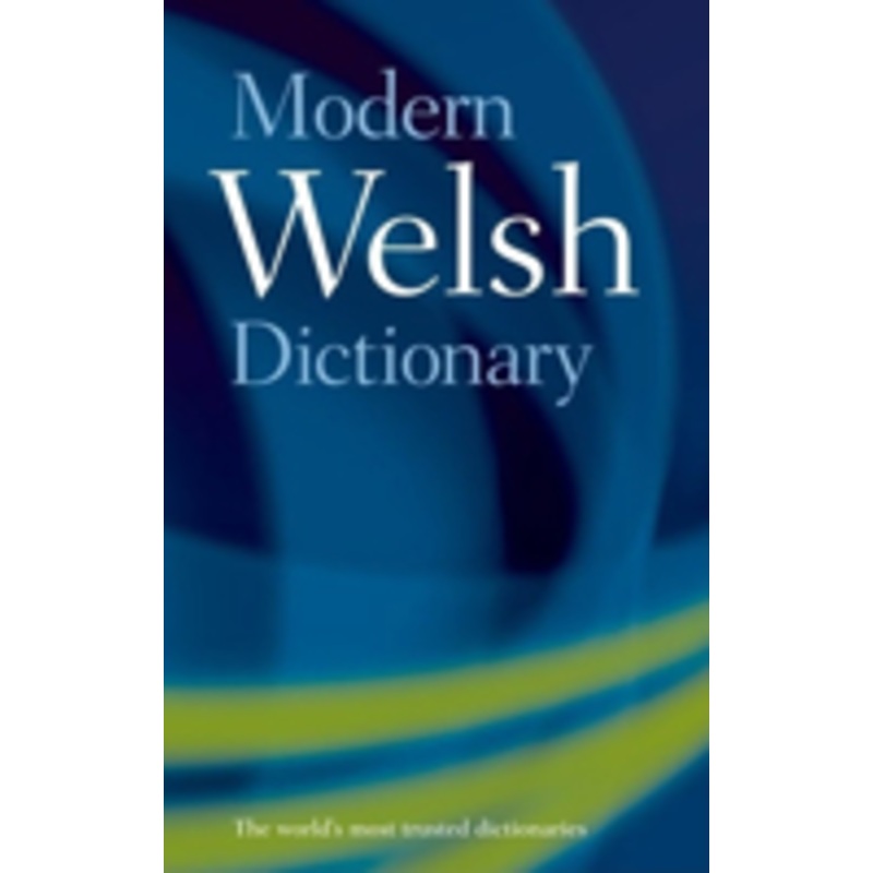 modern welsh dictionary: a guide to the living language