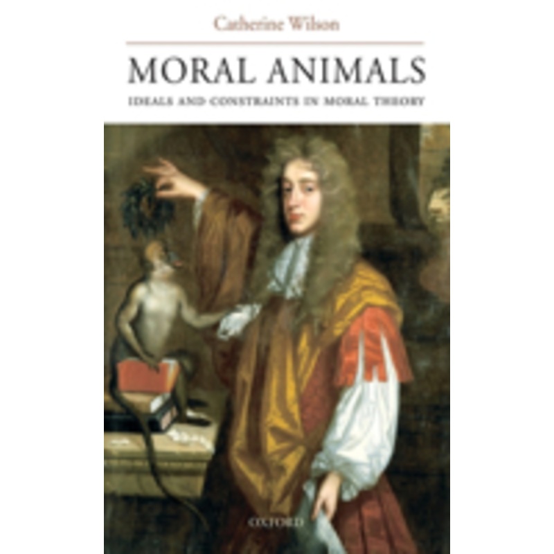 moral animals: ideals and constraints in moral theory