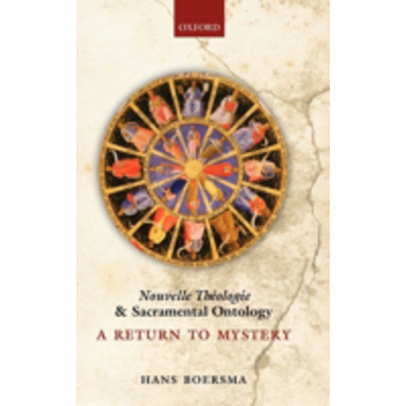 nouvelle theologie and sacramental ontology: a return to mystery