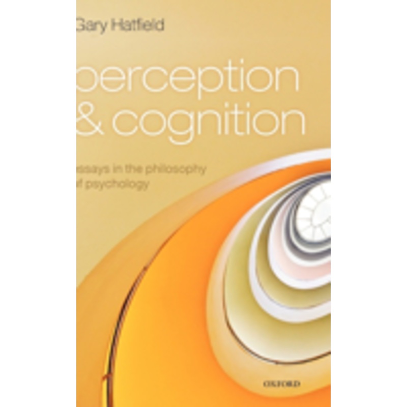 perception and cognition: essays in the philosophy of psychology