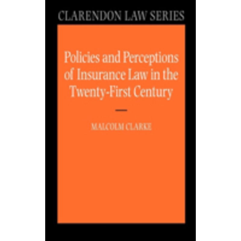 policies and perceptions of insurance law in the twenty first century