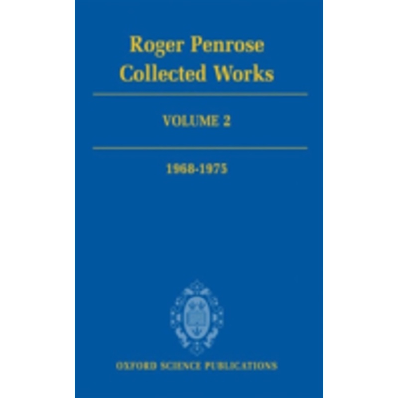 roger penrose: collected works: volume 2: 1968-1975